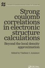 Strong Coulomb Correlations in Electronic Structure Calculations
