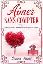 Aimer Sans Compter af Béatrice Mériot