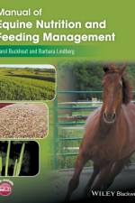 Manual of Equine Nutrition and Feeding Management af Carol Z. (Cazenovia College Buckhout