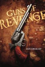 Guns of Revenge af Don Degraff