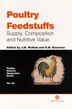 Poultry Feedstuffs af J (Roslin Institute (Edinburgh) McNab