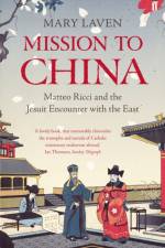 Mission to China af Mary Laven