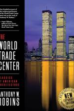 The World Trade Center (Classics of American Architecture) af Anthony W Robins