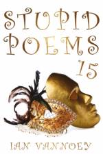 Stupid Poems 15 af Ian Vannoey