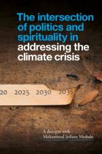 The Intersection of Politics and Spirituality in Addressing the Climate Crisis af Mohammed Sofiane Mesbahi
