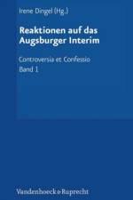 Controversia et Confessio. Theologische Kontroversen 1548-1577/80