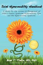 Joint Hypermobility Handbook- A Guide for the Issues & Management of Ehlers-Danlos Syndrome Hypermobility Type and the Hypermobility Syndrome af Brad T Tinkle