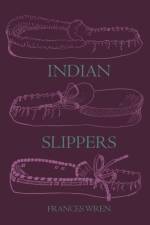 Indian Slippers af Frances Wren