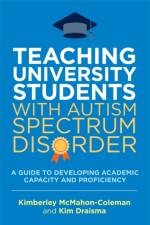 Teaching University Students with Autism Spectrum Disorder af Kim Draisma