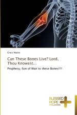 Can These Bones Live? Lord, Thou Knowest... af Grace Ababio