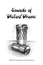 Sounds of Distant Drums af Alfred Sandison Hutchison