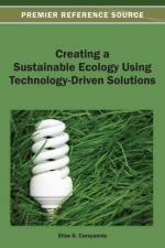 Creating a Sustainable Ecology Using Technology-Driven Solutions af Carayannis