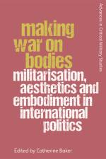 Making War on Bodies af BAKER  CATHERINE