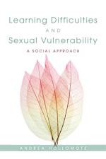 Learning Difficulties and Sexual Vulnerability af Andrea Hollomotz