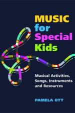 Music for Special Kids af Pamela Ott