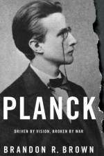 Planck af Brandon R. (Professor of Physics Brown