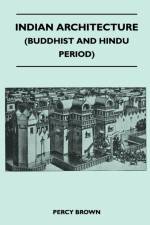 Indian Architecture (Buddhist And Hindu Period) af Percy Brown