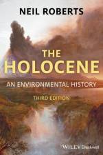 The Holocene af Neil (University of Plymouth) Roberts
