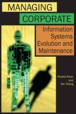 Managing Corporate Information Systems Evolution and Maintenance af Yan Zheng