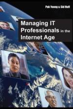 Managing IT Professionals in the Internet Age