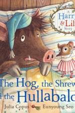 The Hog, the Shrew and the Hullabaloo af Julia Copus