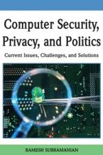 Computer Security, Privacy and Politics