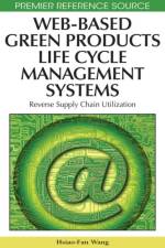 Web-Based Green Products Life Cycle Management Systems af Hsiao-Fan Wang