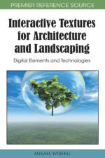 Interactive Textures for Architecture and Landscaping af Mikael Wiberg