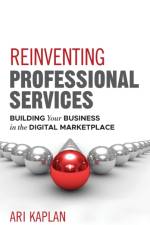 Reinventing Professional Services af Ari Kaplan