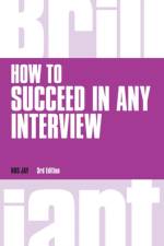 How to Succeed in any Interview af Ros Jay