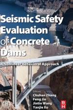 Seismic Safety Evaluation of Concrete Dams af Chong Zhang