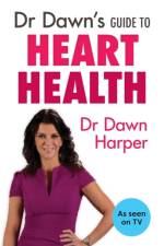 Dr Dawn's Guide to Heart Health af Dawn Harper