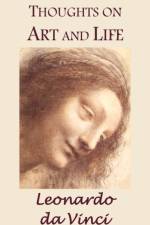 Thoughts on Art and Life af Leonardo da Vinci