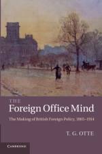 The Foreign Office Mind af T. G. (University of East Anglia) Otte