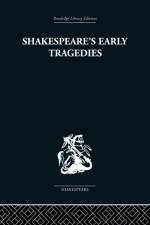 Shakespeare's Early Tragedies af Nicholas Brooke