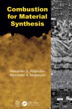 Combustion for Material Synthesis af Alexander S. Rogachev