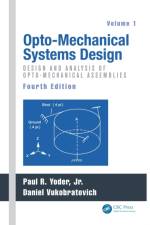 Opto-Mechanical Systems Design, Volume 1 af Daniel Vukobratovich