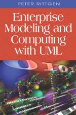 Enterprise Modeling and Computing with UML af Peter Rittgen