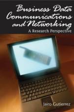 Business Data Communications and Networking