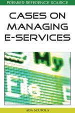Cases on Managing E-Services af Ada Scupola