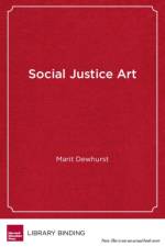 Social Justice Art af Marit Dewhurst