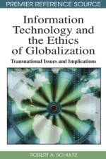 Information Technology and the Ethics of Globalization af Robert A. Schultz