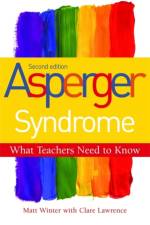 Asperger Syndrome - What Teachers Need to Know af Matt Winter