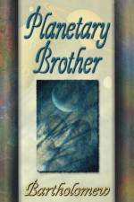 Planetary Brother af Bartholomew