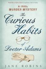 The Curious Habits of Dr Adams af Jane Robins