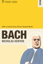 The Faber Pocket Guide to Bach af Sir Nicholas Kenyon