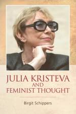 Julia Kristeva and Feminist Thought af Birgit Schippers