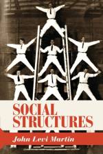 Social Structures af John Levi Martin