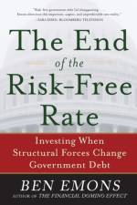 The End of the Risk-Free Rate: Investing When Structural Forces Change Government Debt af Ben Emons