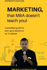 MARKETING, that MBA doesn't teach you! af Balaji Vijayaraghavan